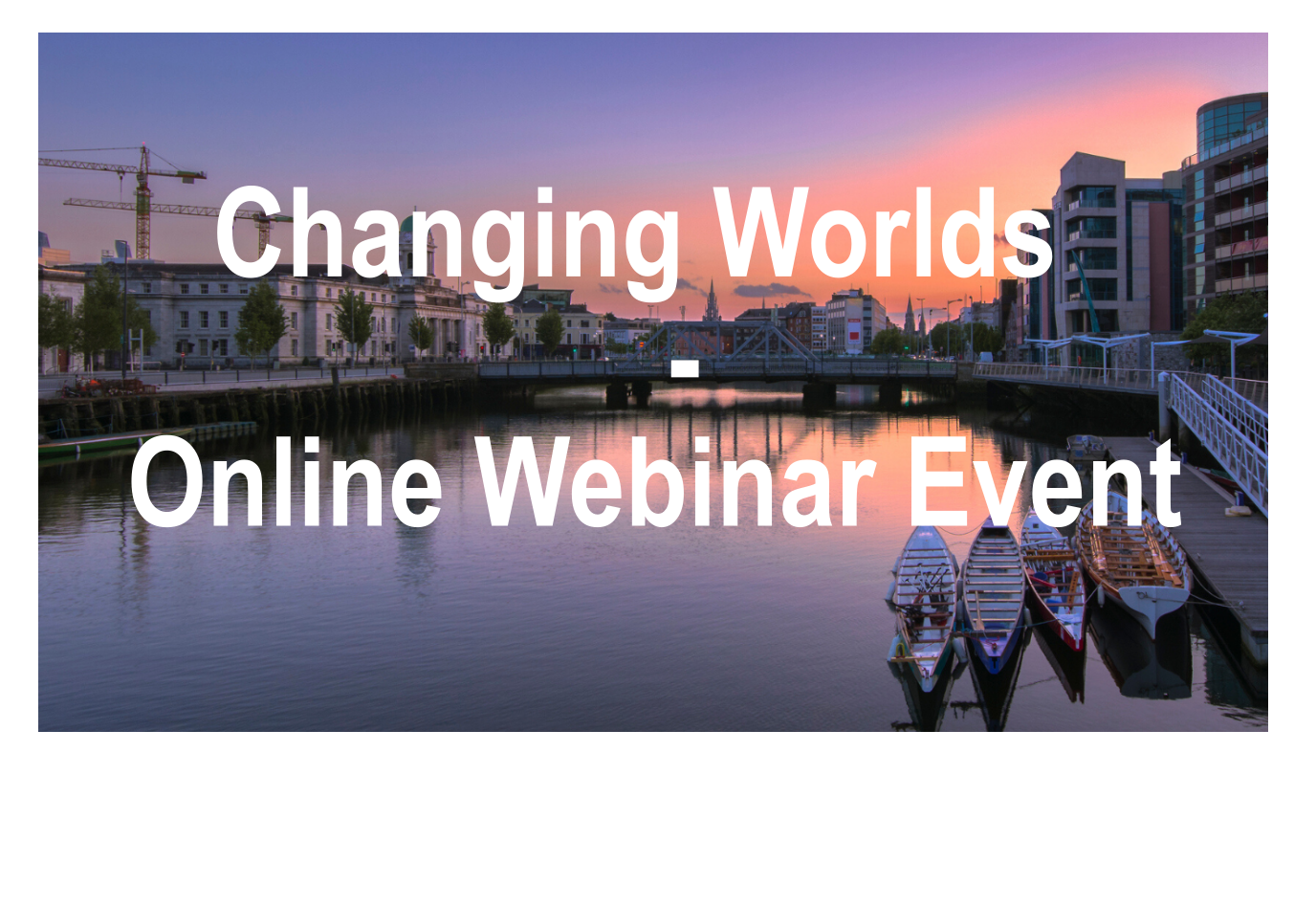 Inviting Startups & Scale-ups to pitch at the  Changing Worlds Webinar –  June 11th at 14:00 CEST